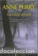Libros: Las ra&iacute;ces del mal. - Anne Perry - Foto 1