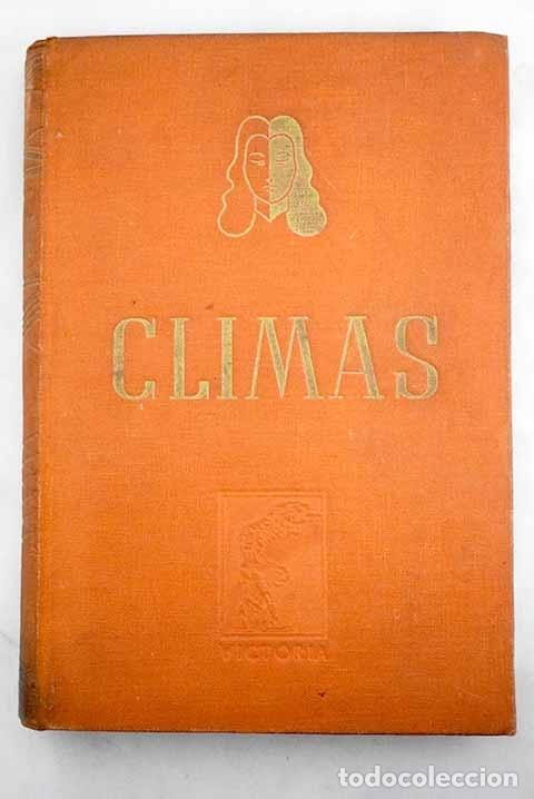 Libros: Climas: Maurois, Andr&eacute;.- Maurois, Andr&eacute; - Foto 1