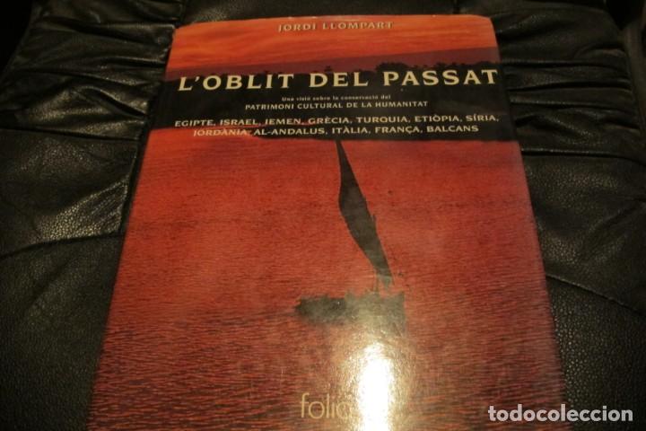 Livres: L'OBLIT DEL PASSAT. UNA VISIO SOBRE LA CONSERVACIO DEL PATRIMONI CULTURAL DE LA HUMANITAT