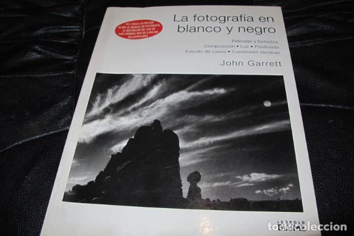 Libros: LA FOTOGRAFIA EN BLANCO. JOHN GARRET Y NEGRO. 1&ordf; EDICION