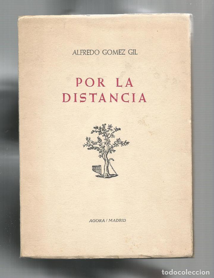 Libros: Por la distancia. - G&Oacute;MEZ GIL, Alfredo: - Foto 1