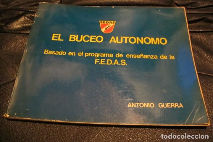 Libros: EL BUCEO AUTONOMO. BASADO EN EL PROGRAMA DE ENSE&Ntilde;ANZAS DE LA F.E.D.A.S.  ANTONIO GUERRA - Foto 1