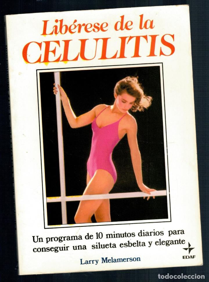 Libros: LIB&Eacute;RESE DE LA CELULITIS - Larry Melamerson - Foto 1