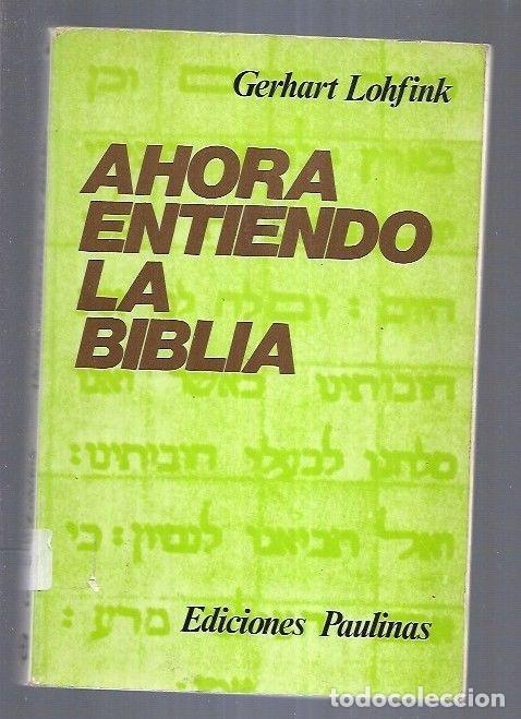 Libros: AHORA ENTIENDO LA BIBLIA - LOHFINK, GERHART - Foto 6