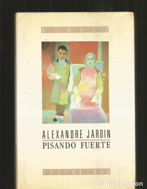 Libros: PISANDO FUERTE - JARDIN, ALEXANDRE - Foto 7