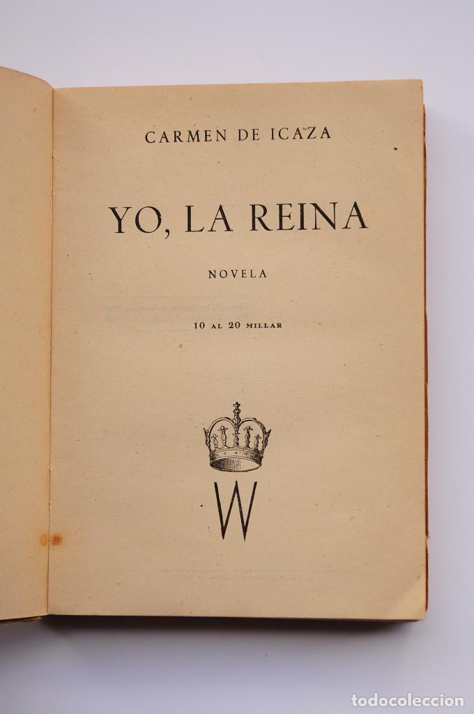 Libros: Yo, la reina - ICAZA, Carmen de - Foto 2