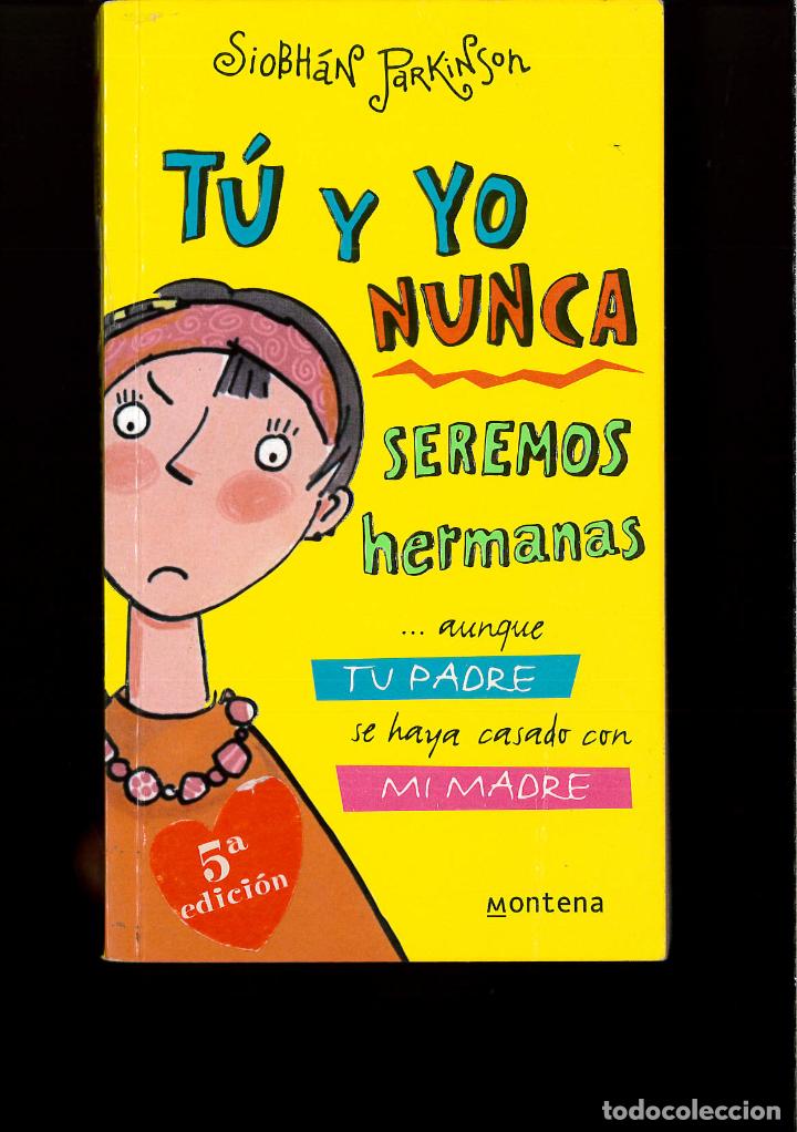 Libros: TU Y YO NUNCA SEREMOS HERMANAS - SIBHAN PARKINSON - Foto 1