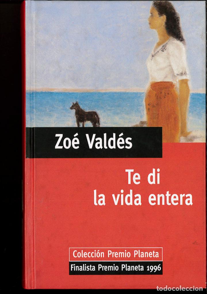 Libros: Te di la vida entera - Zo&eacute; Vald&eacute;s - Foto 1