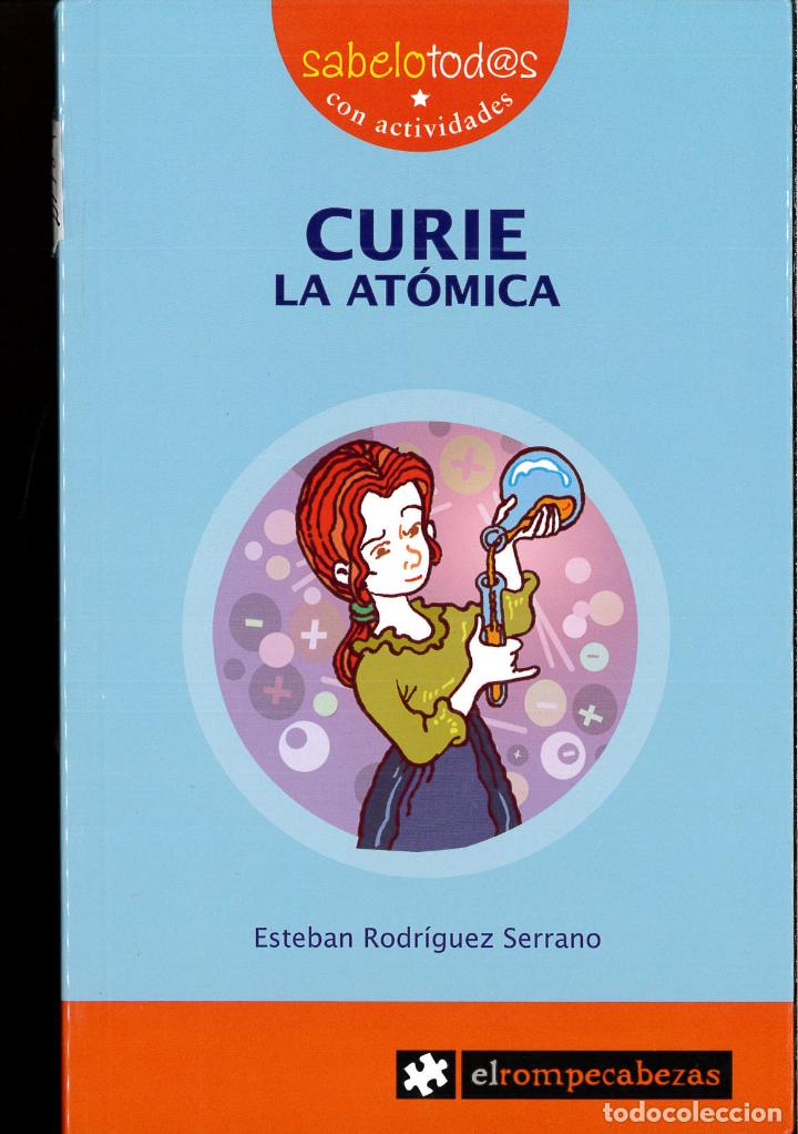 Libros: CURIE la at&oacute;mica (Sabelotod@s) - Esteban Rodr&iacute;guez Serrano - Foto 1