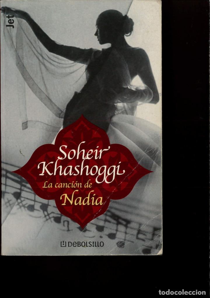 Libros: La canci&oacute;n de Nadia - Soheir Khashoggi - Foto 1