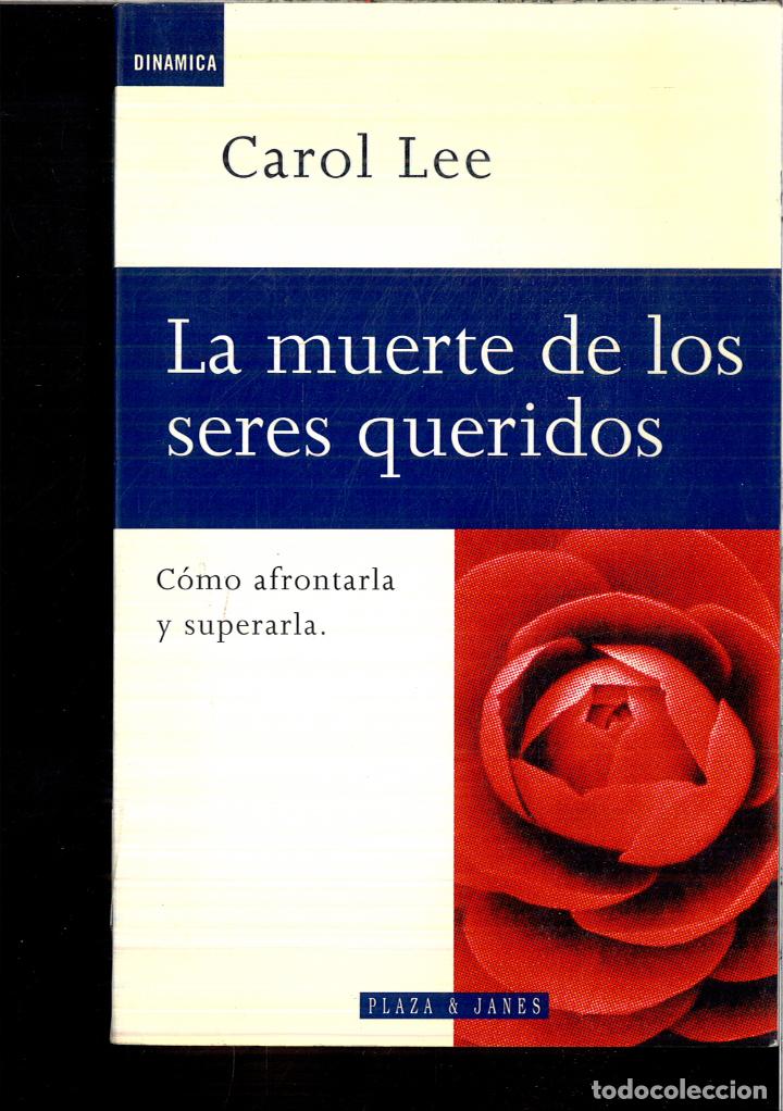 Libros: La muerte de los seres queridos - Carol Lee - Foto 1
