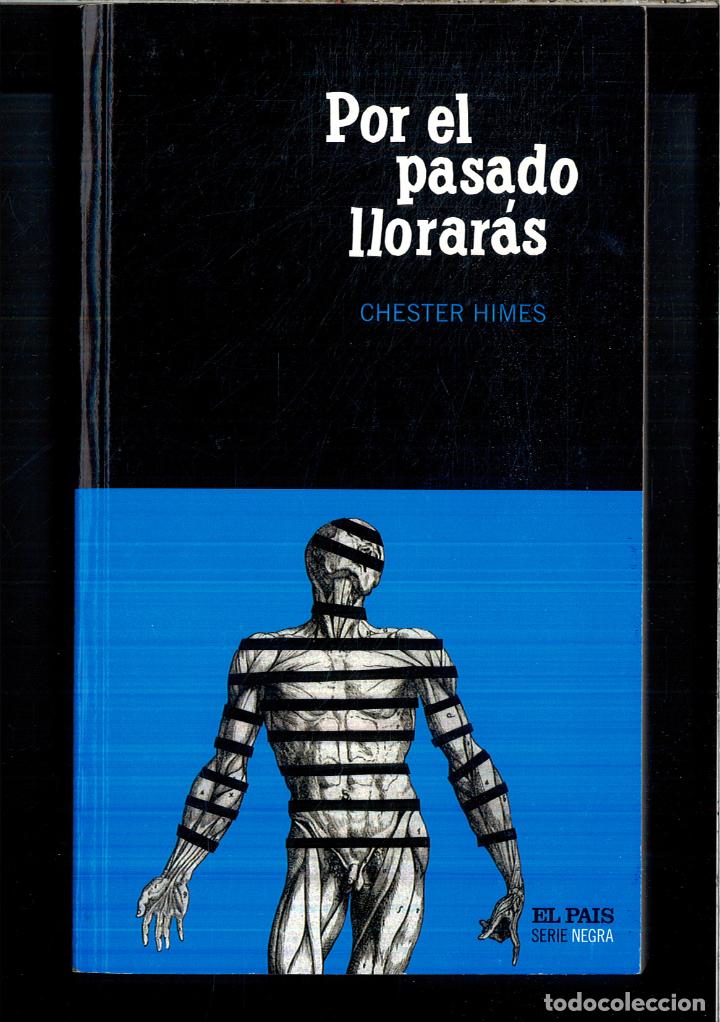 Libros: Por el pasado Lloraras - Himes, Chester B. - Foto 1