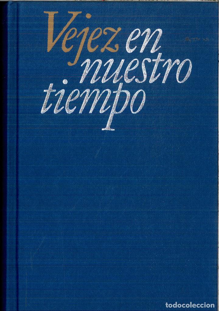 Libros: VEJEZ EN NUESTRO TIEMPO - Varios autores - Foto 1