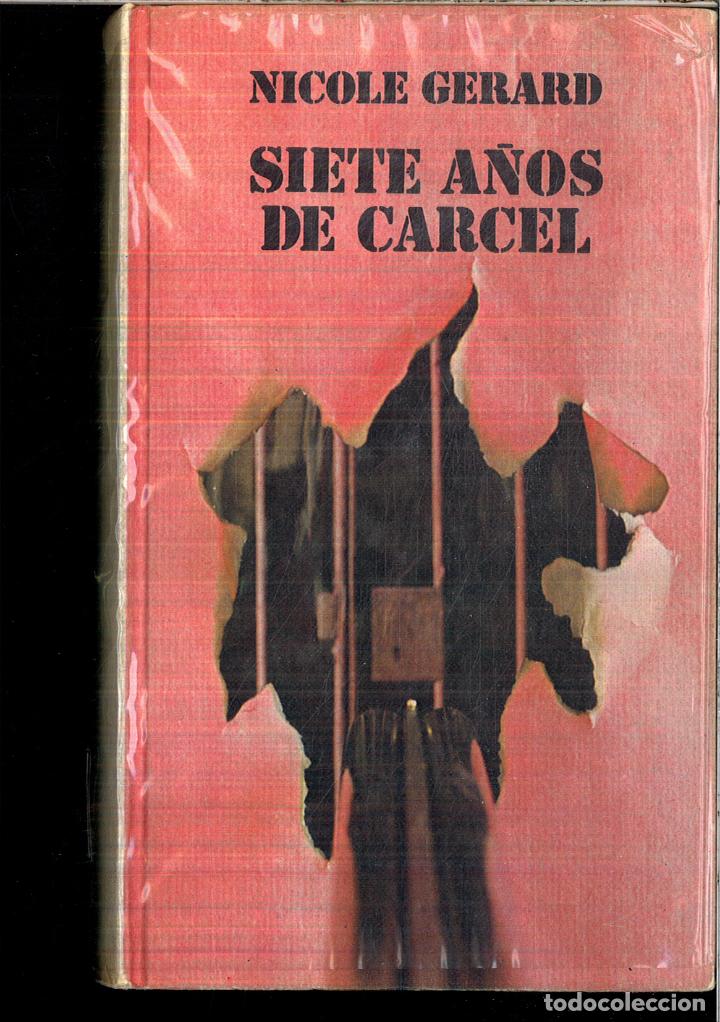 Libros: SIETE A&Ntilde;OS DE CARCEL - Nicole Gerard - Foto 1