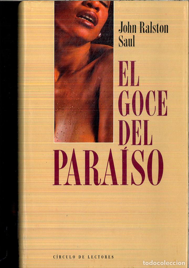 Libros: EL GOCE DEL PARAISO - JHON RALSTON SAUL - Foto 1