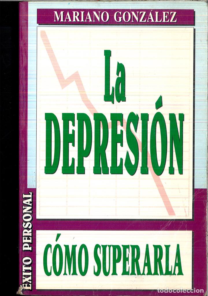 Libros: La Depresion : COMO SUPERARLA - MARIANO Gonzalez Ramirez - Foto 1
