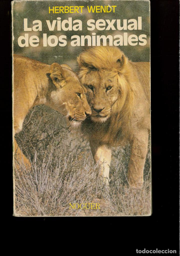 Libros: La vida sexual de los animales. - Herbert Wendt - Foto 1