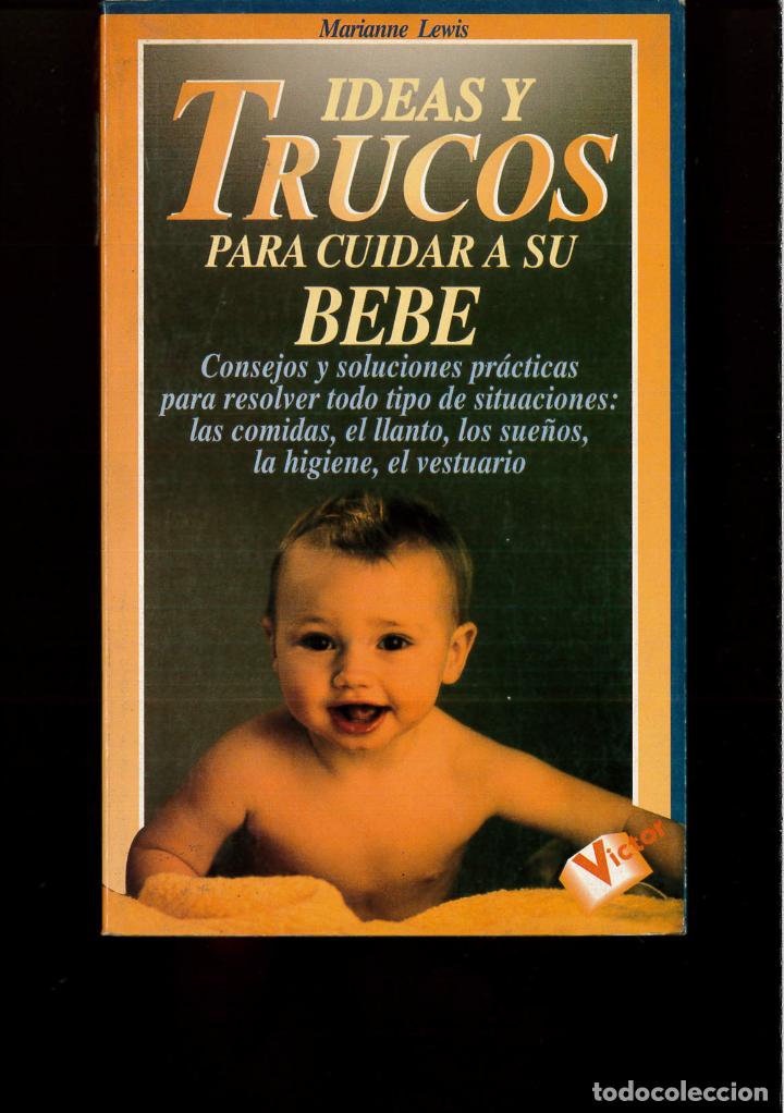 Libros: Ideas y Trucos para Cuidar su Beb&eacute; - Mar&iacute;anne Lewis - Foto 1
