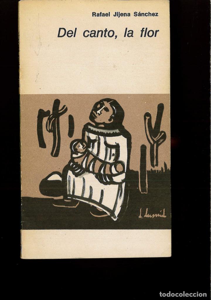 Libros: DEL CANTO, LA FLOR - RAFAEL JIJENA SANCHEZ - Foto 1