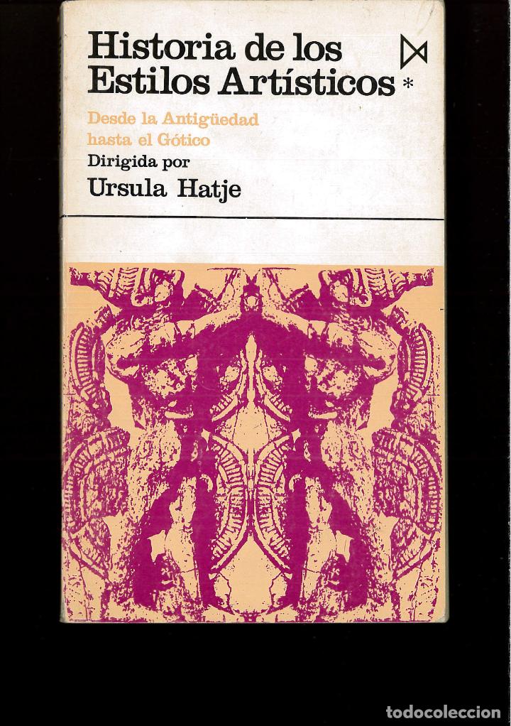 Libros: Historia de Los Estilos Artisticos 1 - URSULA HATJE - Foto 1