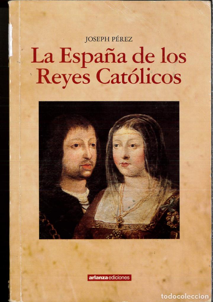 Libros: LA ESPA&Ntilde;A DE LOS REYES CATOLICOS - JOSEPH PEREZ - Foto 1
