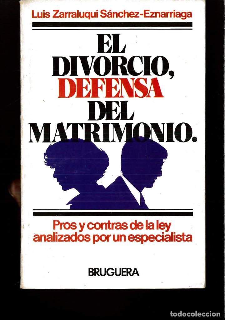 Libros: El divorcio, defensa del matrimonio - Luis Zarraluqui - Foto 1