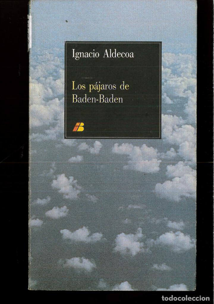 Libros: Los pajaros de baden-baden - IGNACIO ALDECOA - Foto 1