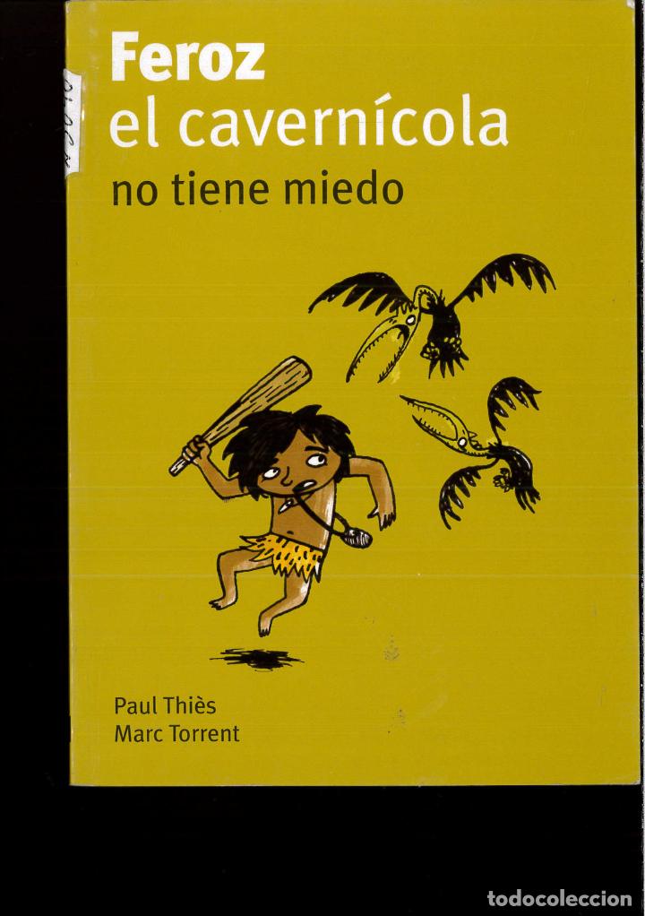 Libros: Feroz, el Cavern&iacute;cola, no tiene miedo - Paul Thi&egrave;s - Foto 1
