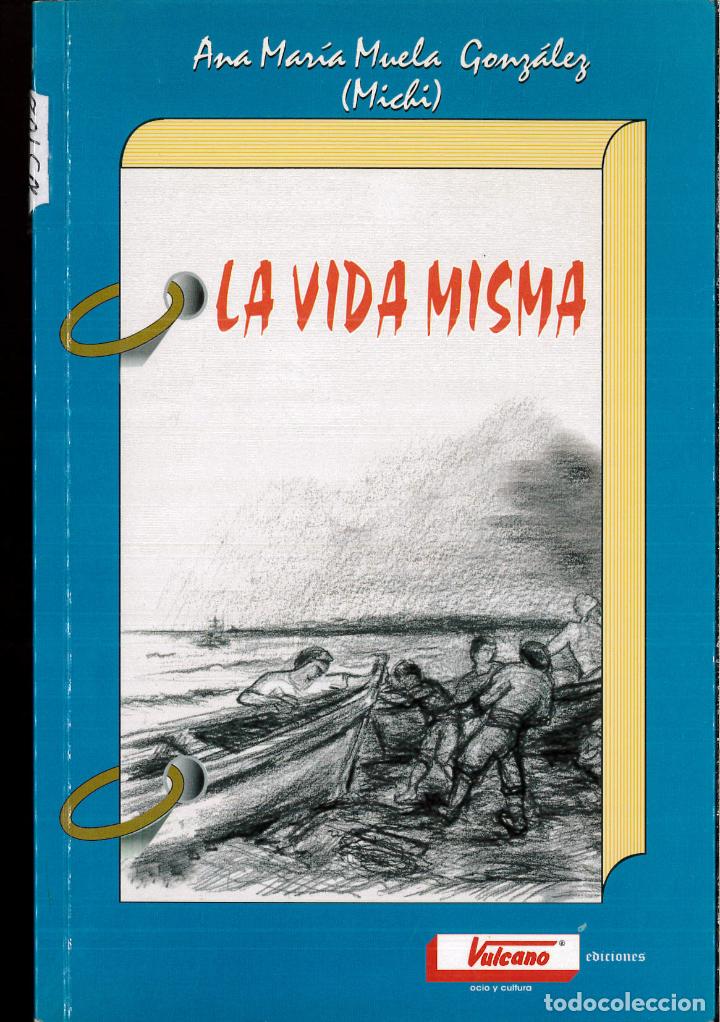 Libros: LA Vida misma - MUELA GONZALEZ ANA MARIA - Foto 1