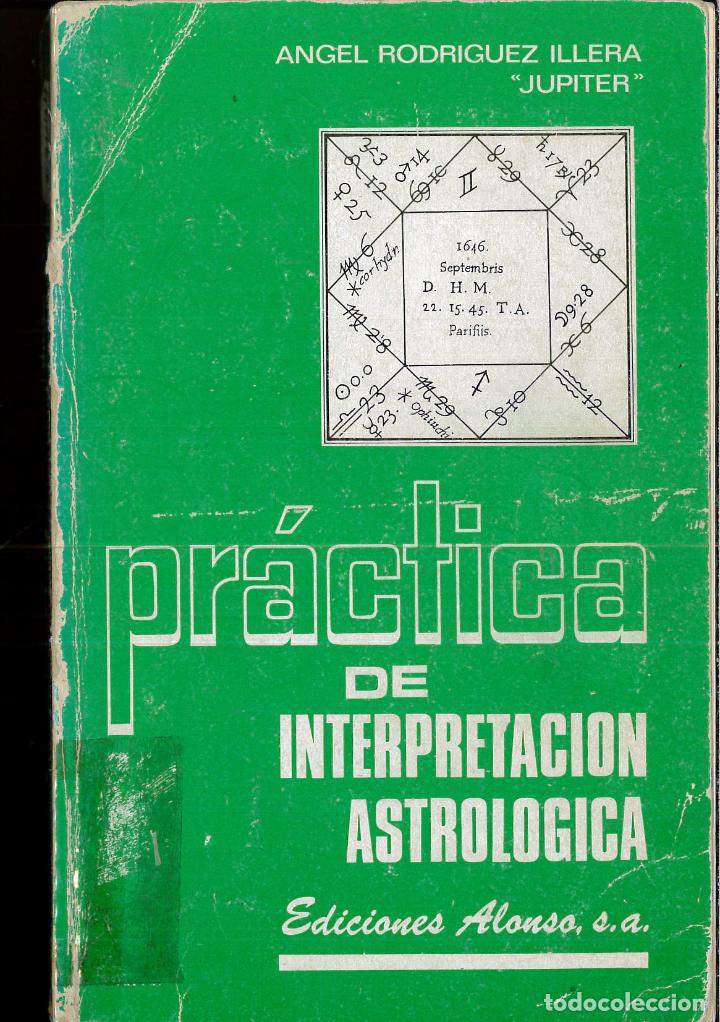 Libros: Pr&aacute;ctica de interpretaci&oacute;n astrol&oacute;gica - ANGEL RODRIGUEZ ILLERA - Foto 1