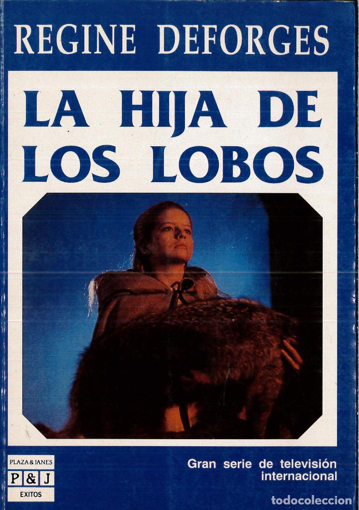 Libros: La Hija De Los Lobos - Deforges Regine - Foto 1