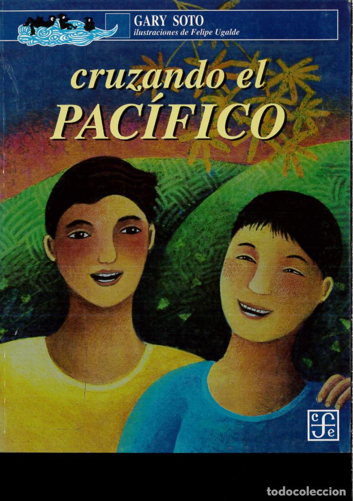 Libros: Cruzando El Pacifico/Pacific Crossing - GARY SOTO - Foto 1