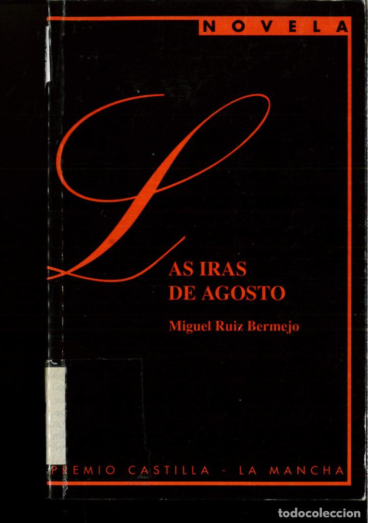 Libros: Las iras de Agosto - Miguel Ruiz Bermejo - Foto 1