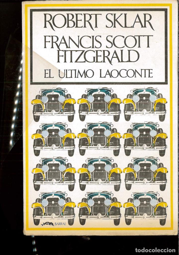 Libros: Francis Scott Fitzgerald. El &uacute;ltimo Laoconte - ROBERT SKLAR - Foto 1