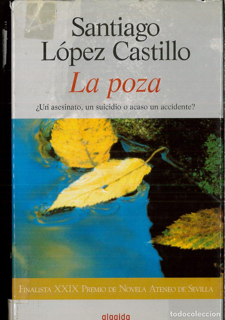 Libros: La poza (Algaida Literaria) - Santiago Lopez Castillo - Foto 1