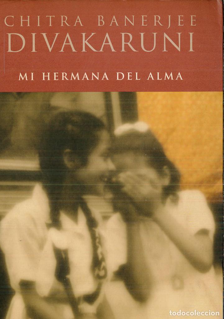 Libros: MI HERMANA DEL ALMA - CHITRA BANERJEE - Foto 1
