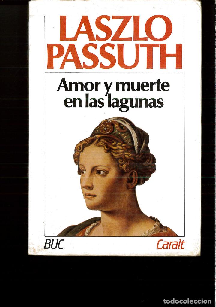 Libros: Amor y muerte en las lagunas - Laszlo Passuth - Foto 1