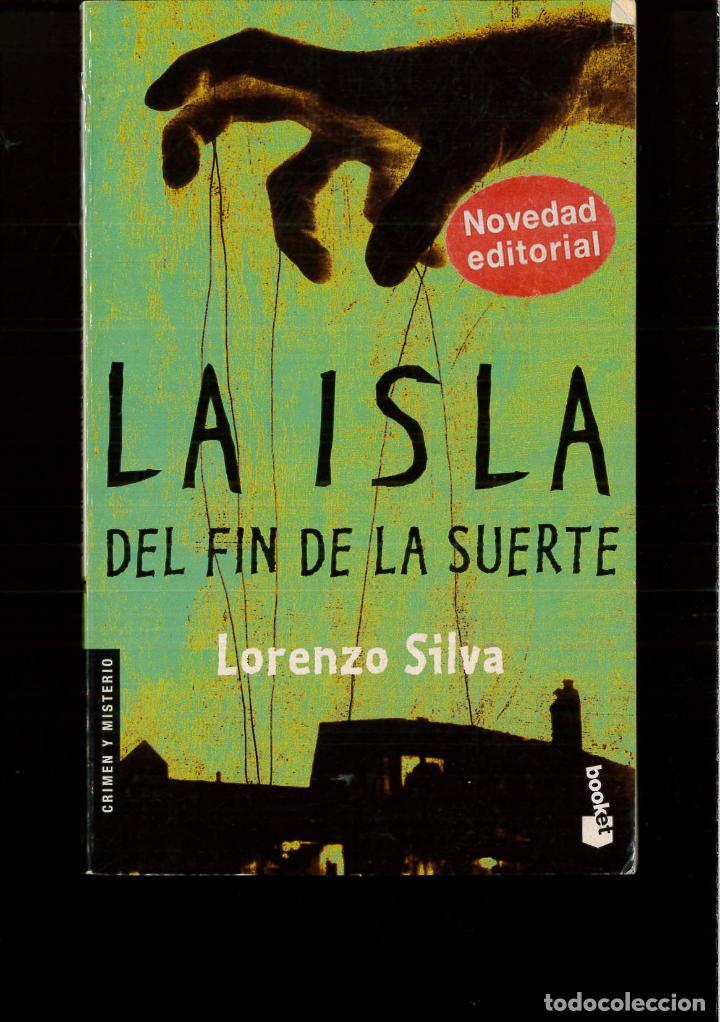 Libros: LA Isla Del Fin De LA Suerte - LORENZO SILVA - Foto 1