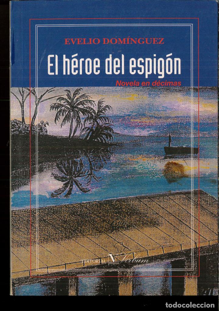 Libros: El h&eacute;roe del espig&oacute;n - EVELIO DOMINGUEZ - Foto 1