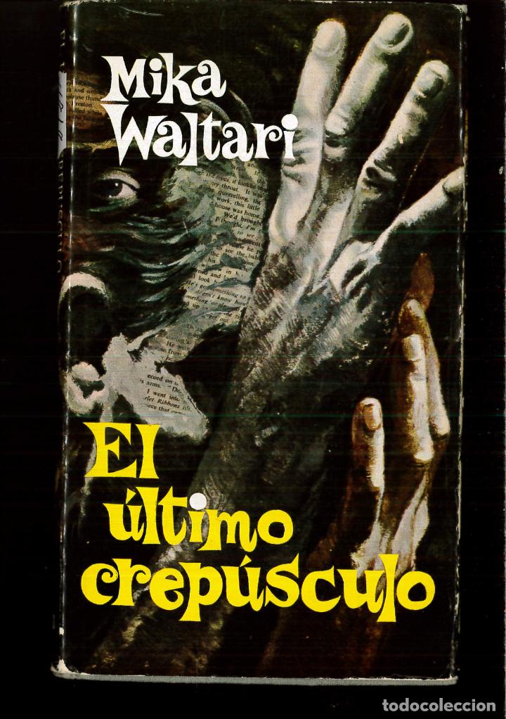 Libros: EL ULTIMO CREPUSCULO - MIKA WALTARI - Foto 1