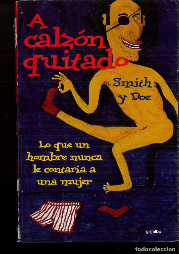 Libros: A calzon quitado - DOE SMITH - Foto 1