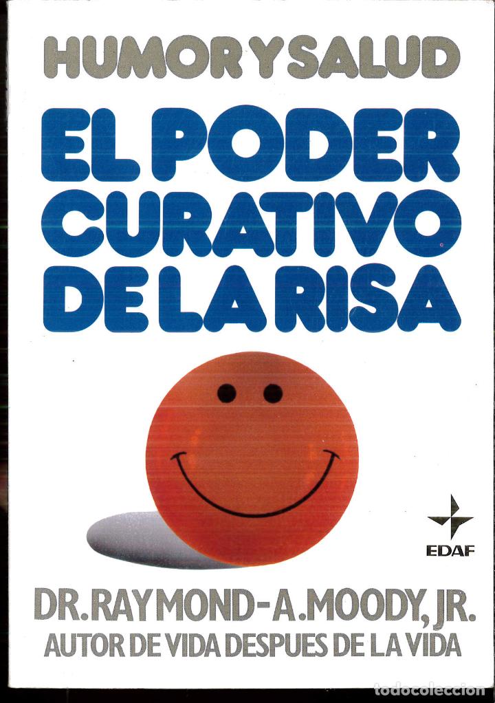 Libros: Humor y Salud - El Poder Curativo de La Risa - Raymond A., Jr. Moody - Foto 1