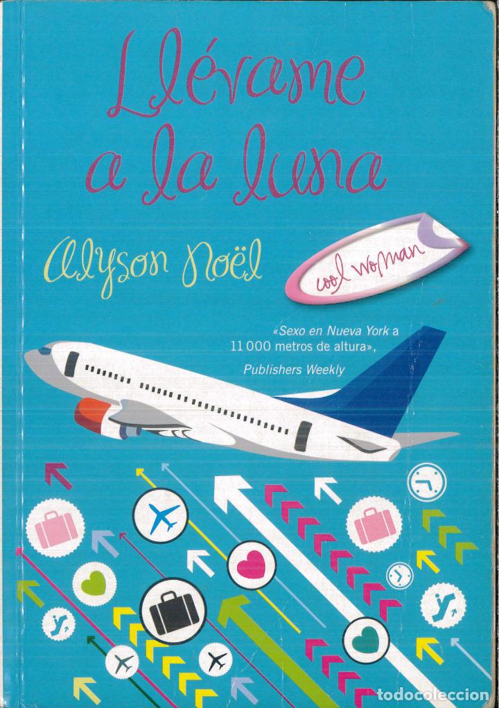 Libros: Ll&eacute;vame A La Luna - Alyson No&euml;l - Foto 1