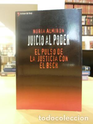 Libros: JUICIO AL PODER. El pulso de la justicia con el BSCH. - ALMIRON, N&Uacute;RIA. - Foto 1
