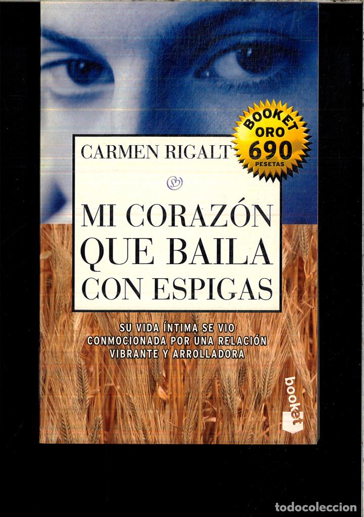 Libros: Mi corazon que baila con espigas - Carmen Rigalt - Foto 1
