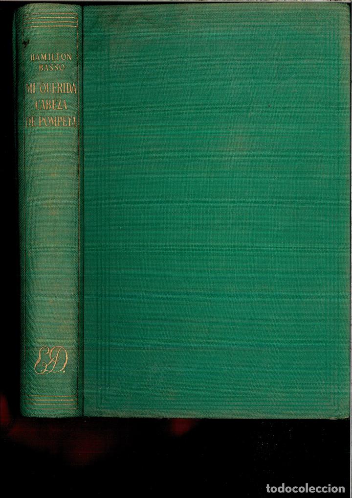 Libros: MI QUERIDA CABEZA DE POMPEYA - HAMILTON BASSO - Foto 1