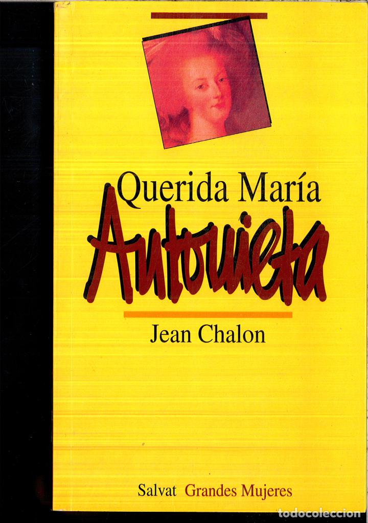 Libros: QUERIDA MARIA ANTONIETA - JEAN CHALON - Foto 1