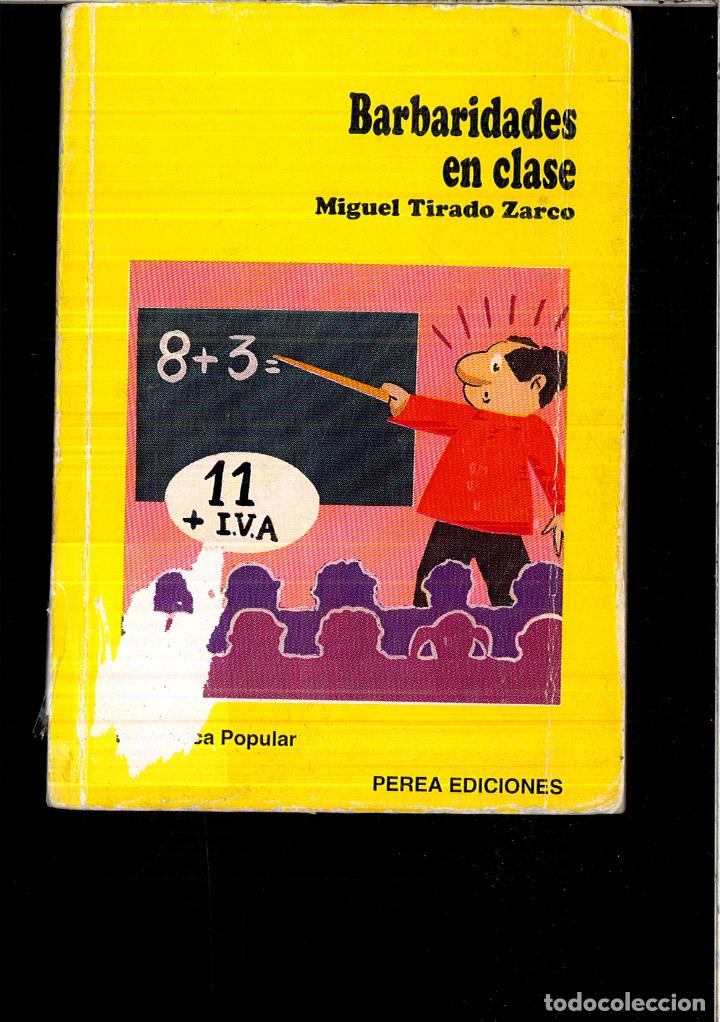 Libros: Barbaridades en clase - Miguel Tirado Zarco - Foto 1