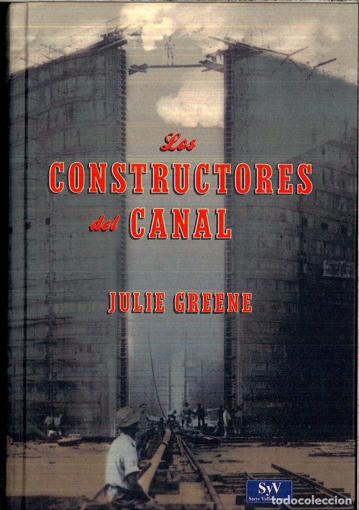 Libros: LOS CONSTRUCTORES DEL CANAL - JULIE GREENE - Foto 1