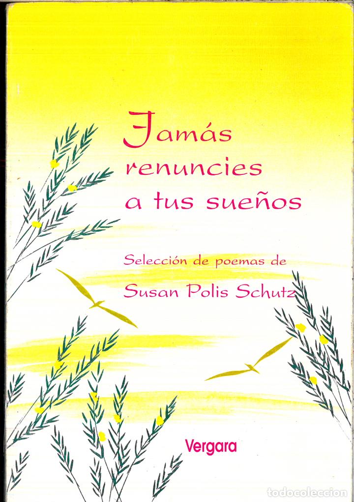 Libros: Jamas renuncies a tus sue&ntilde;os - Polis Schutz, Susan - Foto 1
